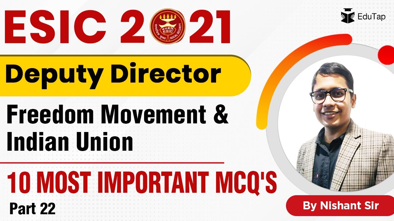 10 Most Important MCQs of Freedom Movement & Indian Union Part-22 | ESIC Deputy Director 2021