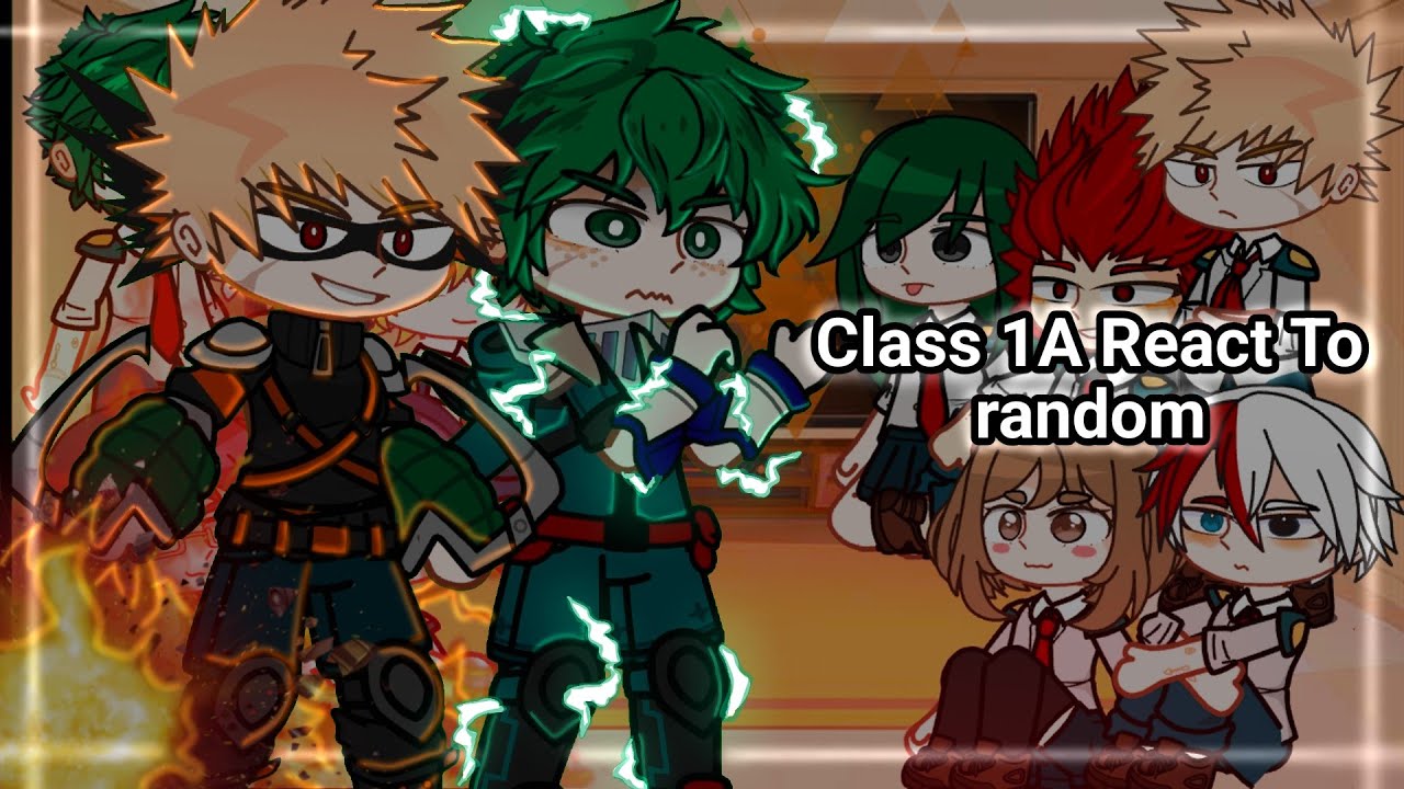 Class 1A React To Random (2/2) bnha/mha
