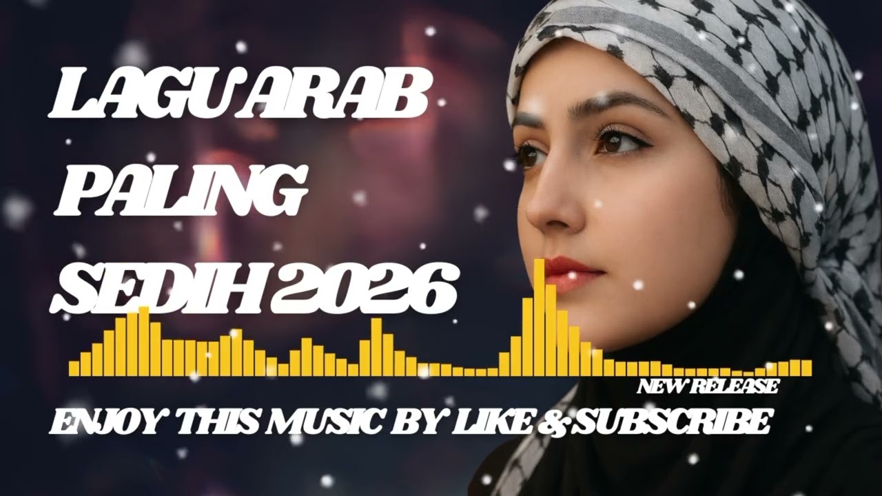 Kumpulan Lagu Arab Sedih Pilihan Terbaru 2026