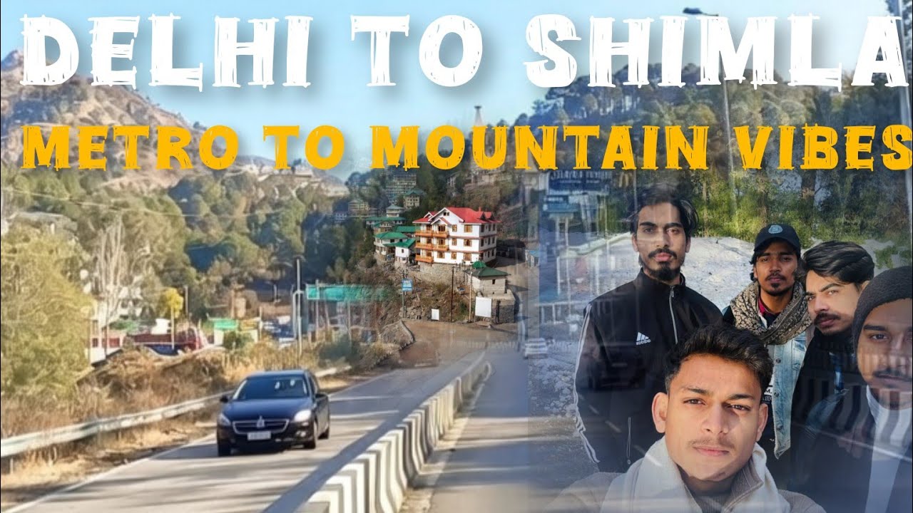 City se Hills tak | Delhi to shimla | first experienced