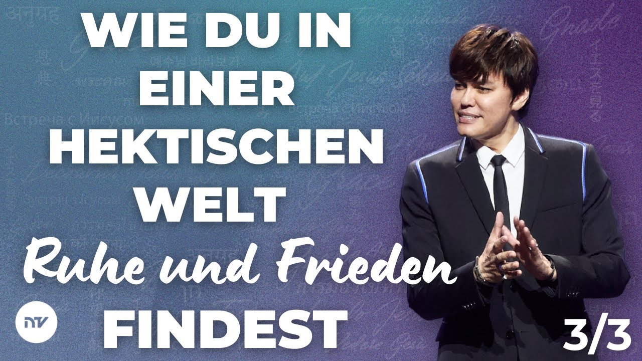 Wie du in einer hektischen Welt Ruhe und Frieden findest 3/3 I Joseph Prince I New Creation TV dt.