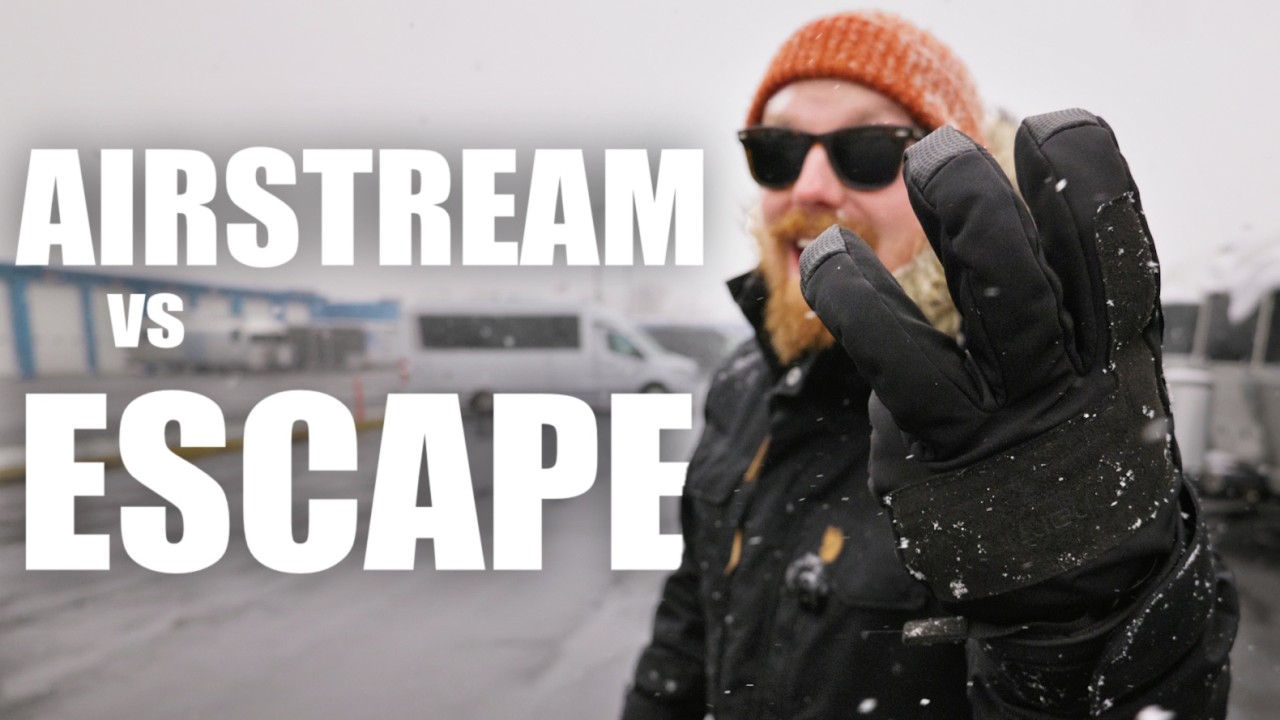 Escape vs Airstream | Top 3 Reasons We Chose Fiberglass