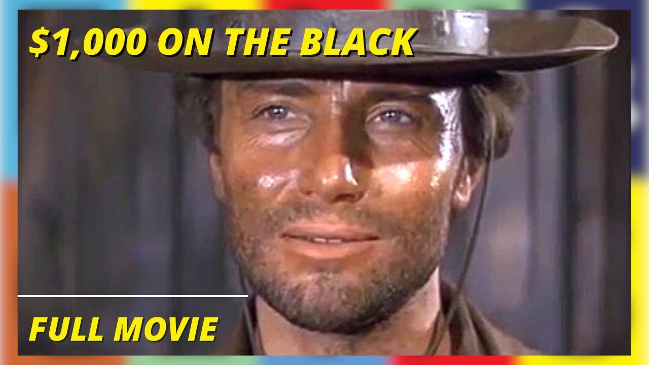 $1,000 on the Black I Western I Full movie in English
