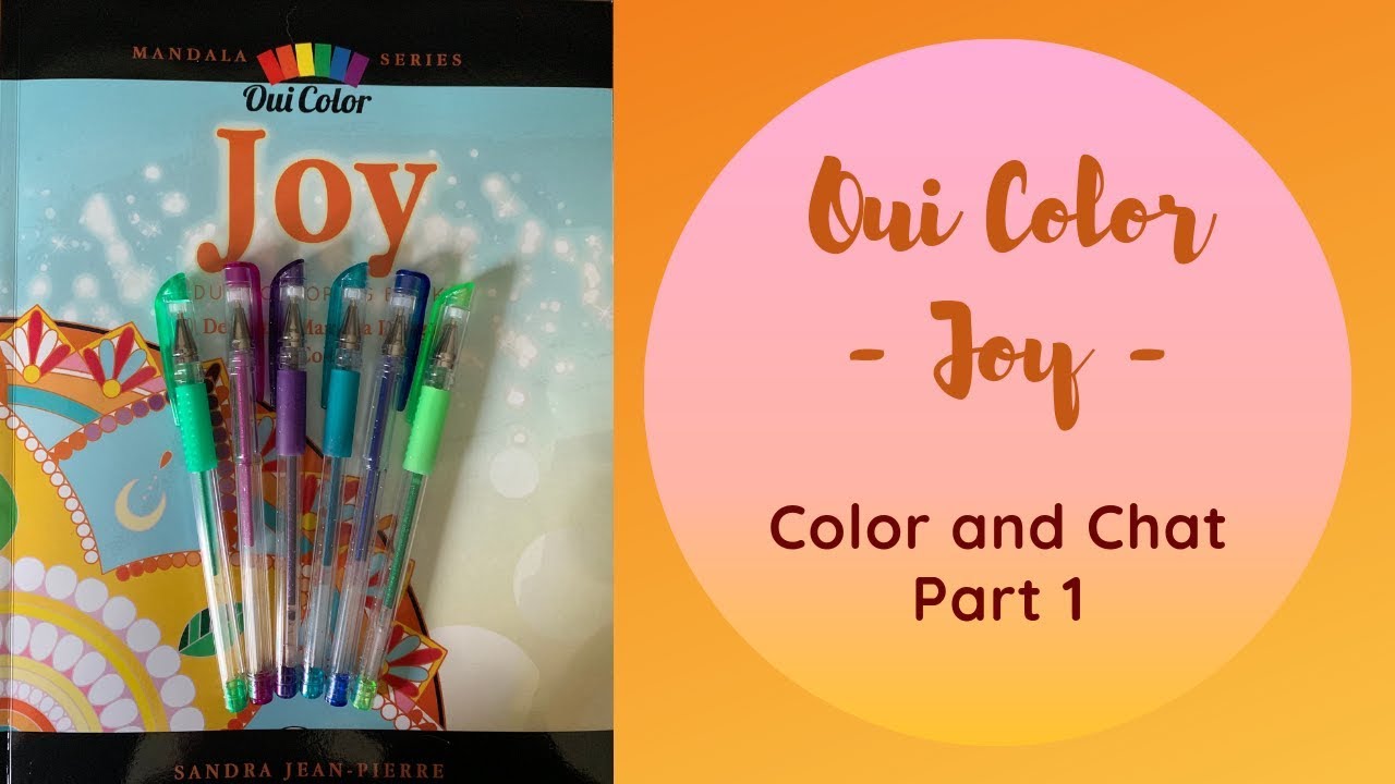 Joy by Oui Color - Color and Chat - Part 1