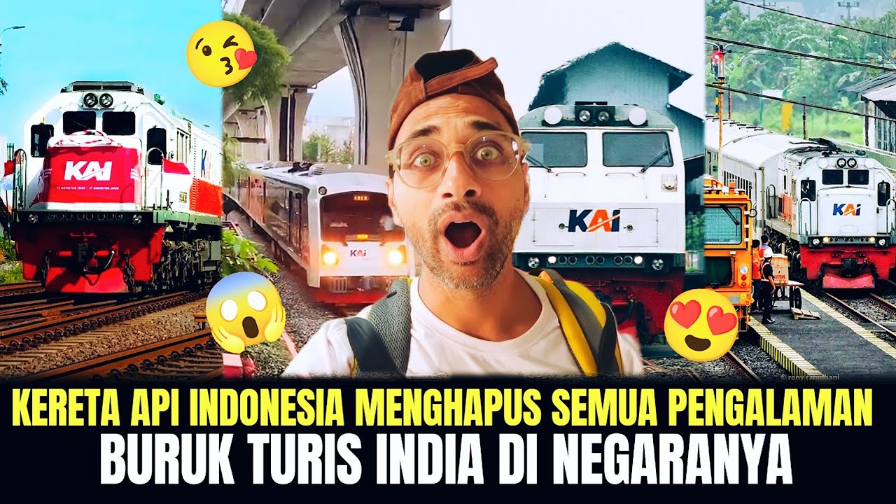 REALITA KERETA API INDONESIA YANG BUAT TURIS INDIA SALAH PERSEPSI