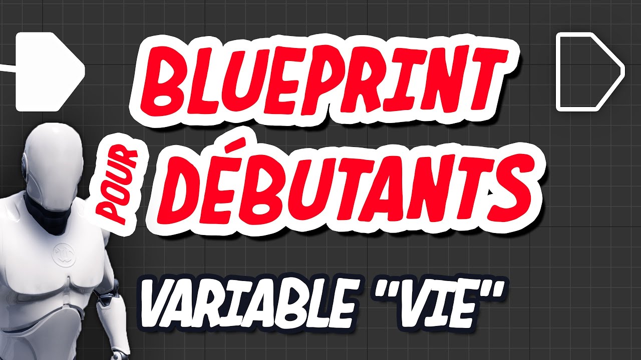 Création de la variable vie - Unreal Engine