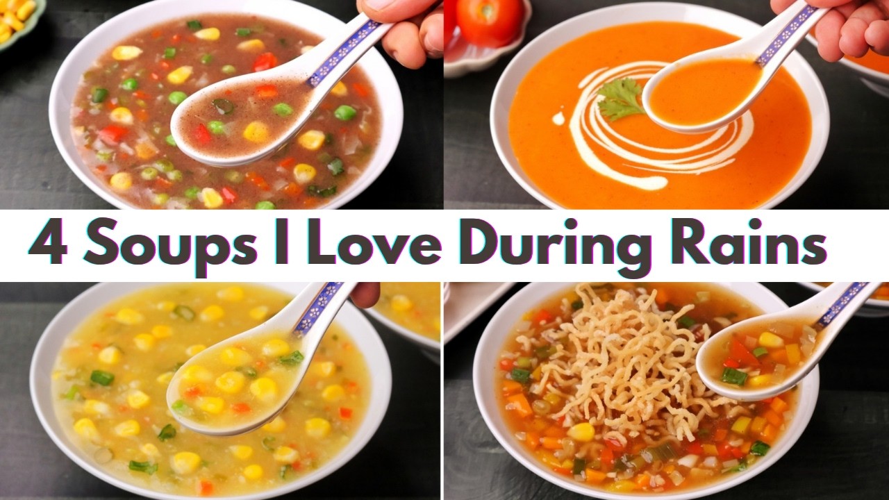 4 Easy & Tasty Soup Recipes For Rains | Yummy Soup Recipes