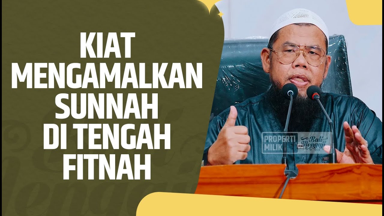Kiat Mengamalkan Sunnah Di Tengah Fitnah - Ustadz Dr. Zainal Abidin Syamsuddin, Lc., MM
