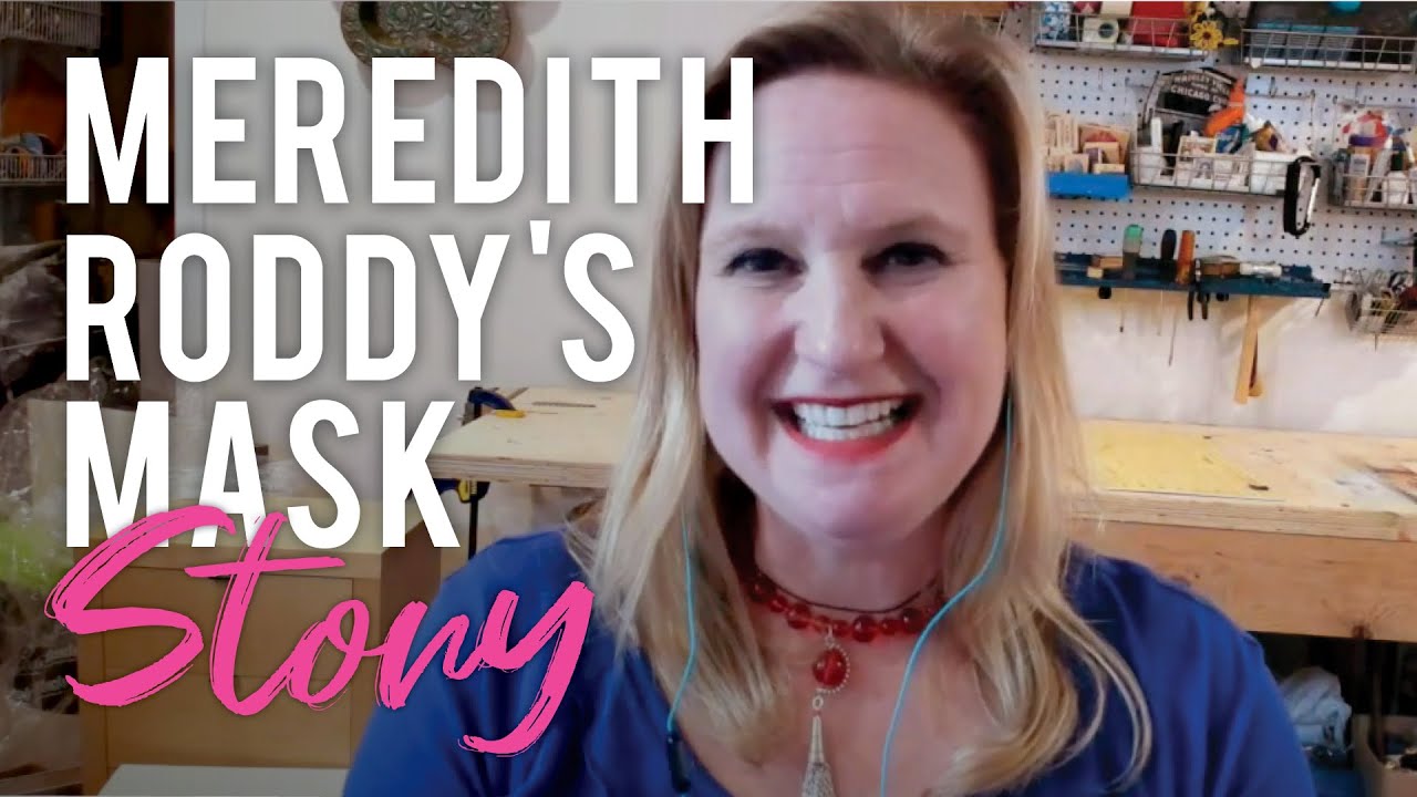 Meredith Roddy's Mask Story