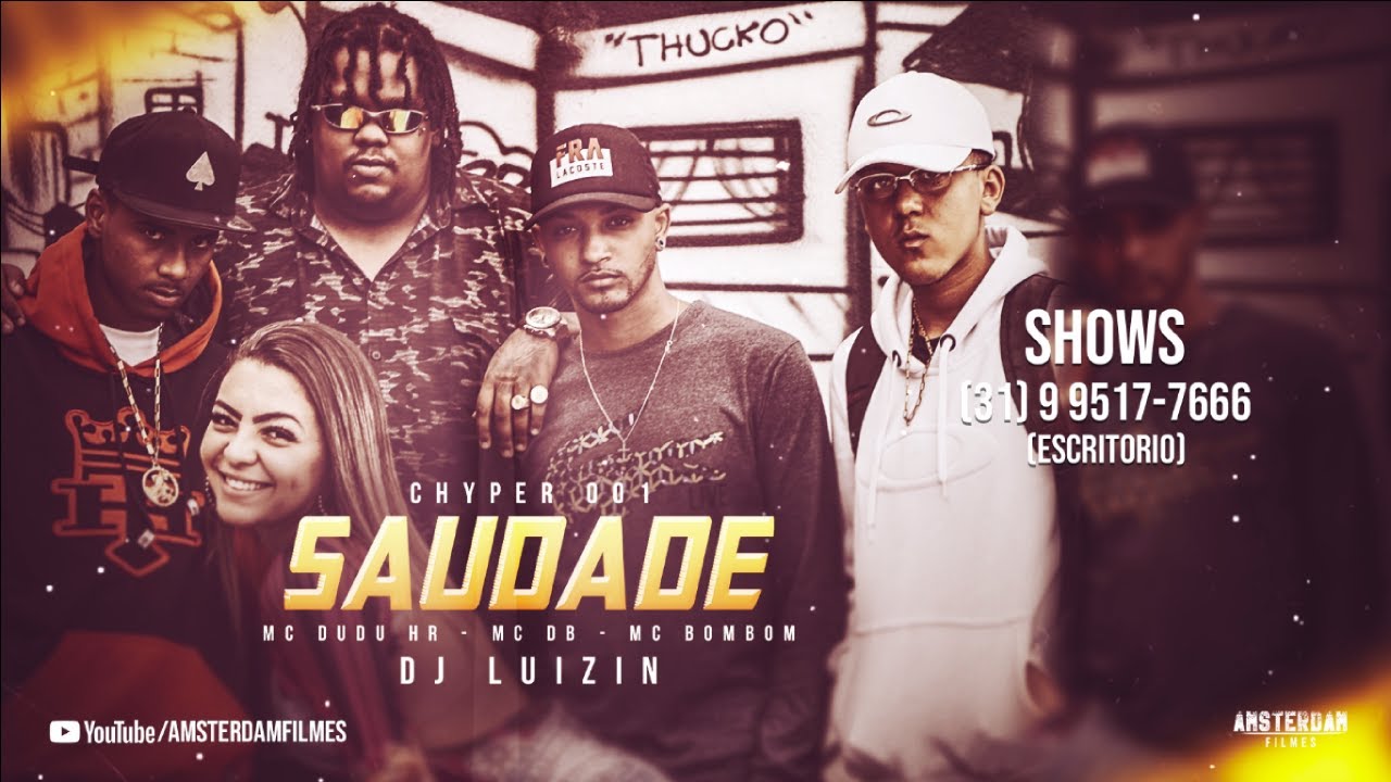 CHYPER 001 - Saudade [ Mc Dudu HR, Mc DB, Mc Bombom ] Dj Luizin   (Clipe Oficial)