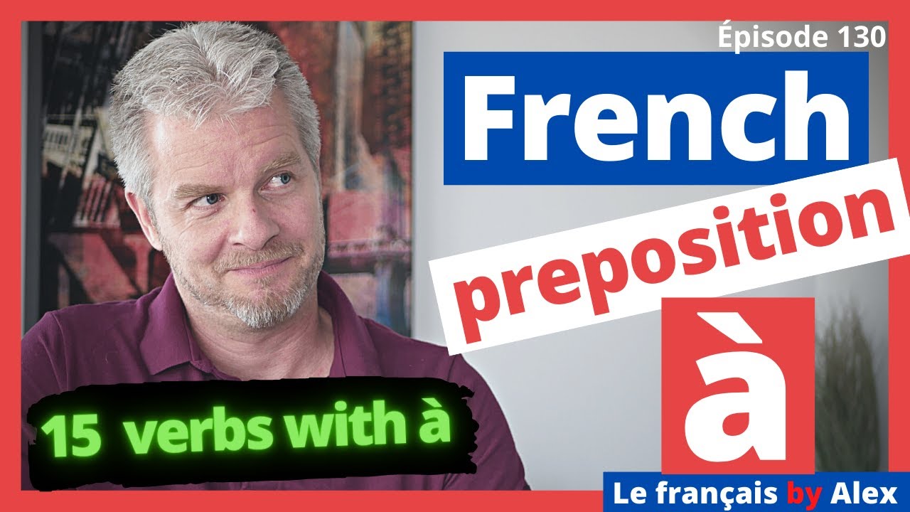 Quels Verbes s'emploient avec la Préposition à ?!