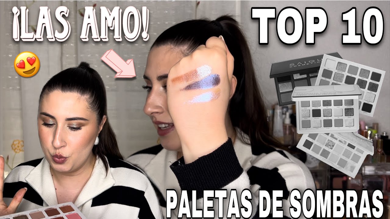✨MIS 10 PALETAS DE SOMBRAS FAVORITAS✨ ¡Todas son increíbles!😍