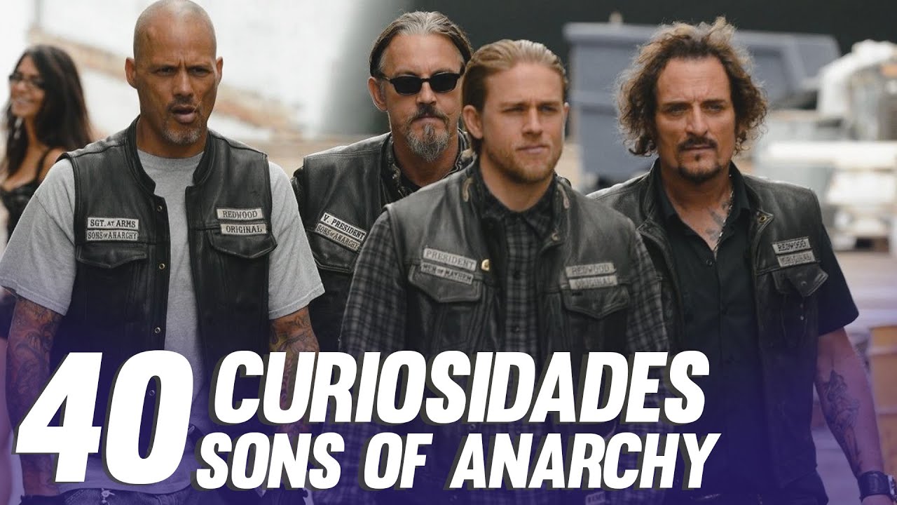 40 CURIOSIDADES SOBRE SONS OF ANARCHY (Filhos da Anarquia)