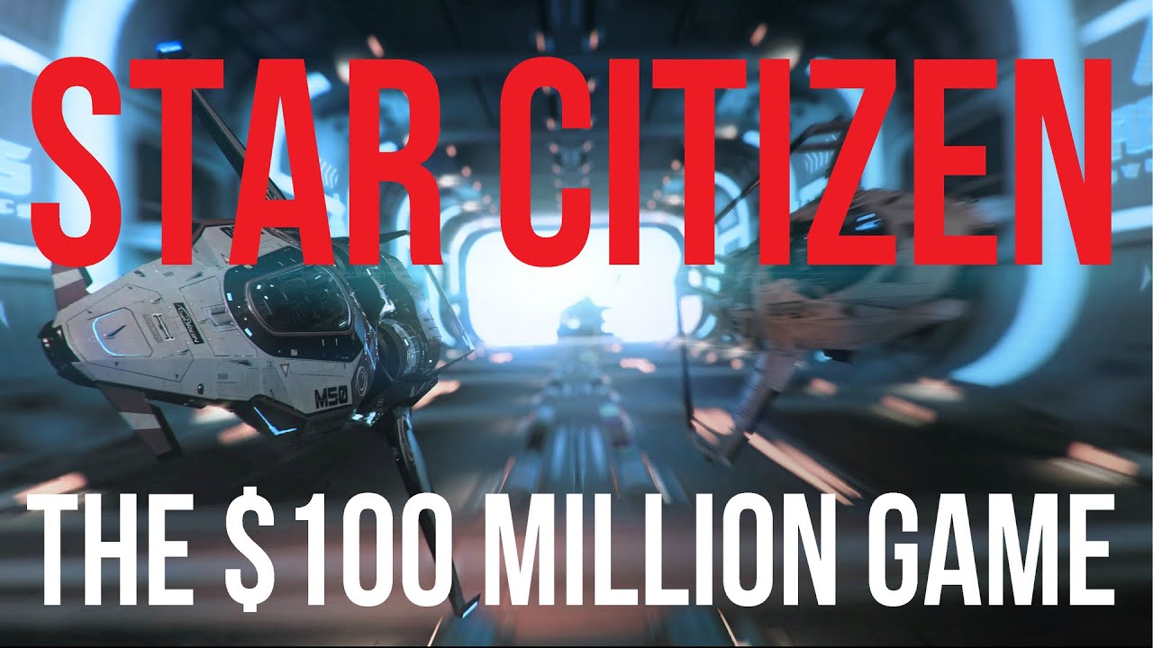 The $100 Million Game - Star Citizen a Brief History of Development