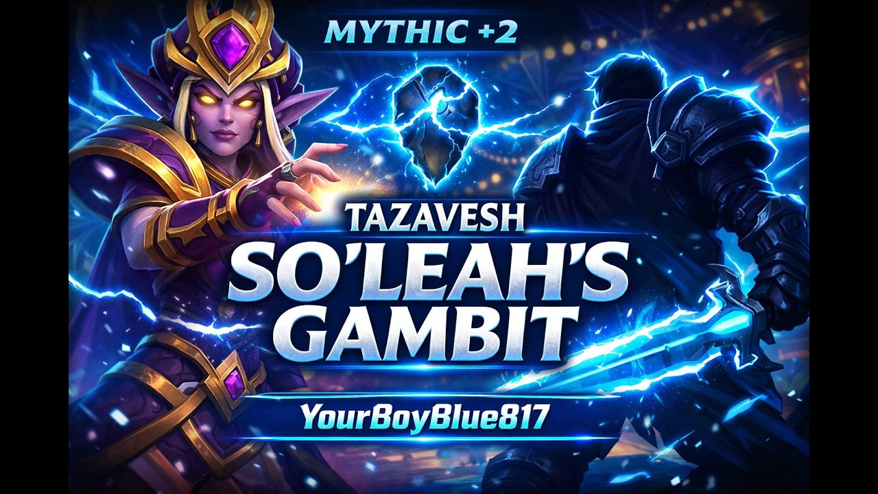🧭🎮 🔥 Tazavesh: So’leah’s Gambit — Mythic +2 Dungeon Run | WoW Season Event Chaos & Go