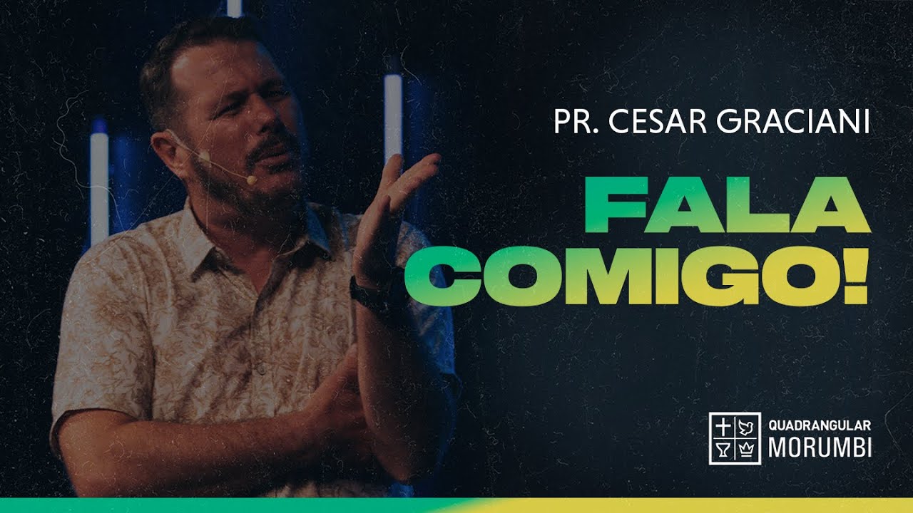 FALA COMIGO!! &bull; Pr. Cesar Graciani