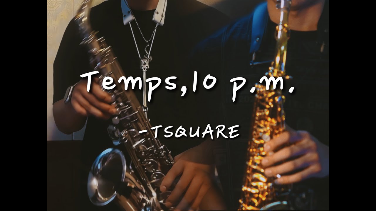 Duo Alto Cover Temps,10 p.m. T-Sqaure