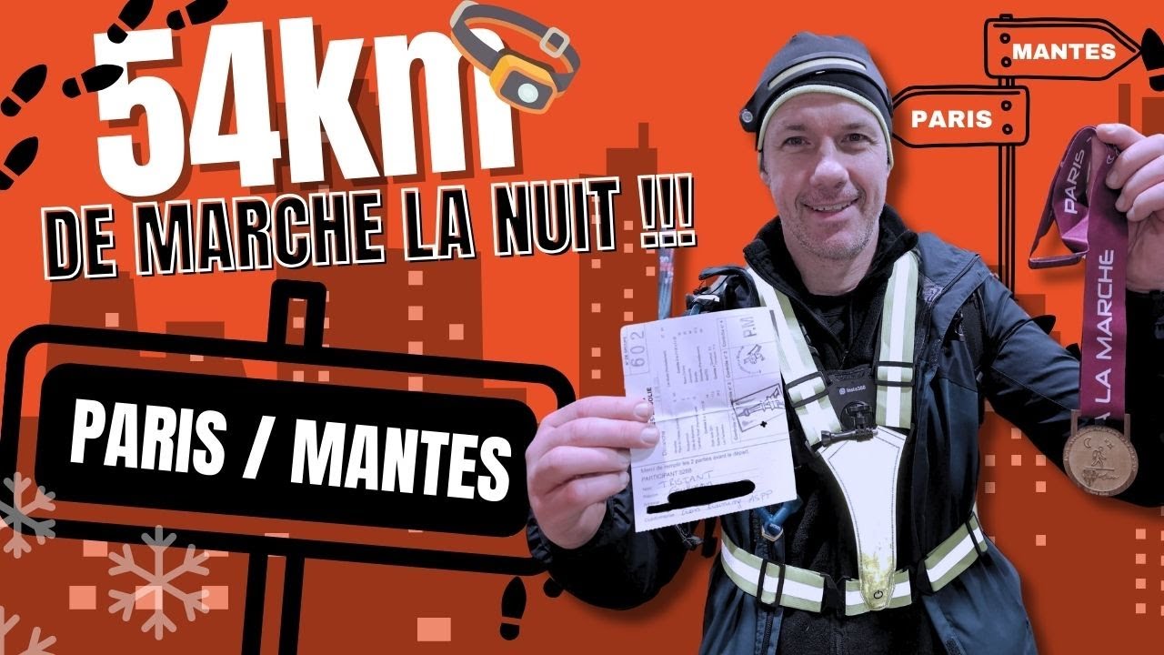 REOUR SUR MA MARCHE DE NUIT PARIS-MANTES - 54 KM 🚶🌠