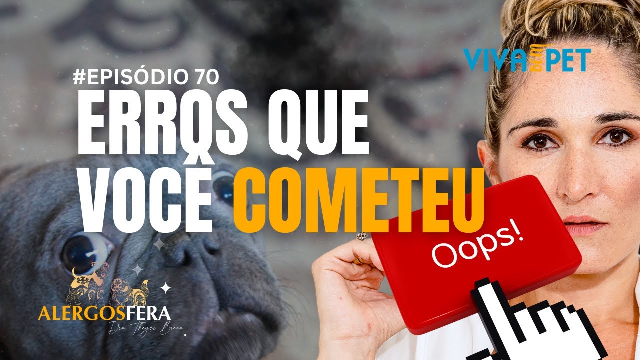  7 ERROS QUE VOCÊ COMETE ao usar terapia natural  com PET ALÉRGICO.  |EPISÓDIO 70| 
