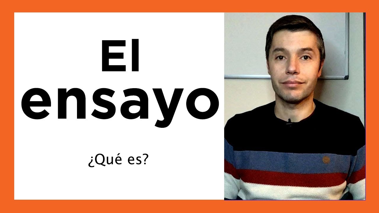 EL ENSAYO. Qu&eacute; es, caracter&iacute;sticas y escritura