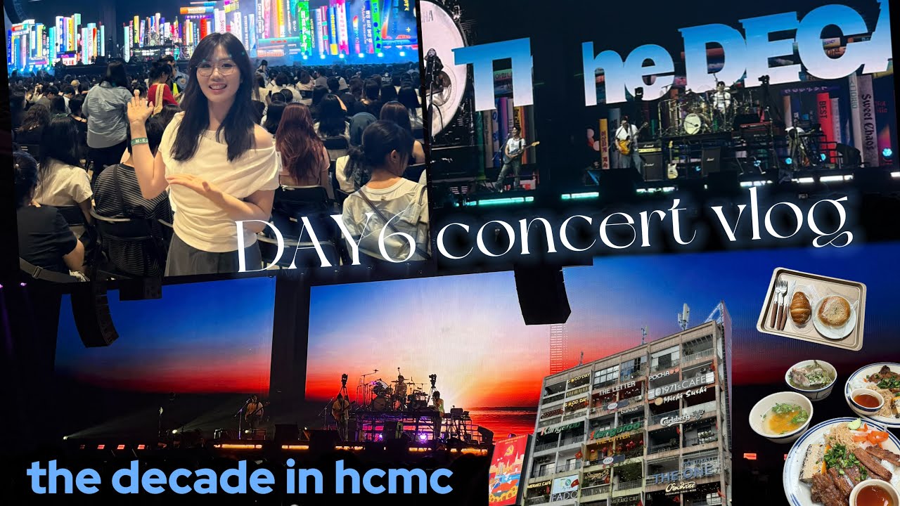 i went to DAY6 live concert | the decade in hcmc, trip recap, photobooth, karaoke