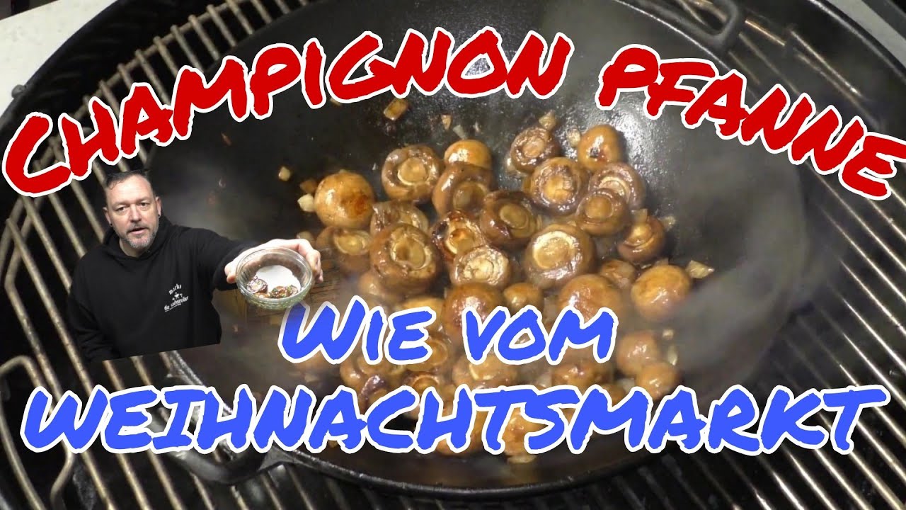 🍄🥘CHAMPIGNON PFANNE wie auf dem WEIHNACHTSMARKT | mit ner Hammer KNOBLAUCHSOSSE | die Sachsengriller