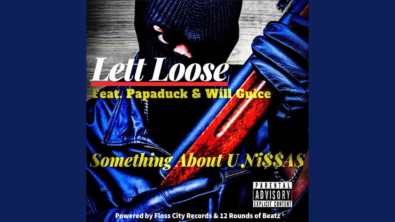 Something About U Ni$$as (feat. Papaduck & Will Guice)