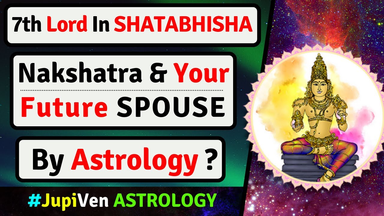 7th LORD IN SHATABHISHA NAKSHATRA AND YOUR SPOUSE | SHATABHISHA NAKSHATRA SPOUSE | VEDIC ASTROLOGY