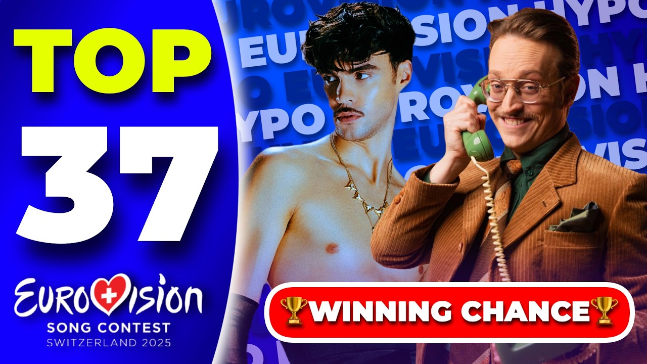 Eurovision 2025 | Top 37 - By Current Winning Chance 🏆
