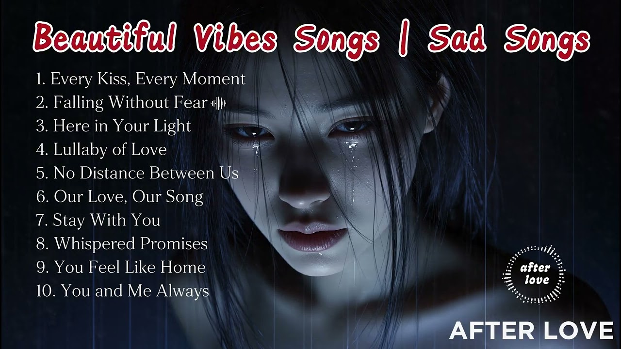 Beautiful Vibes Songs 💕  You Feel Like Home, Stay With You