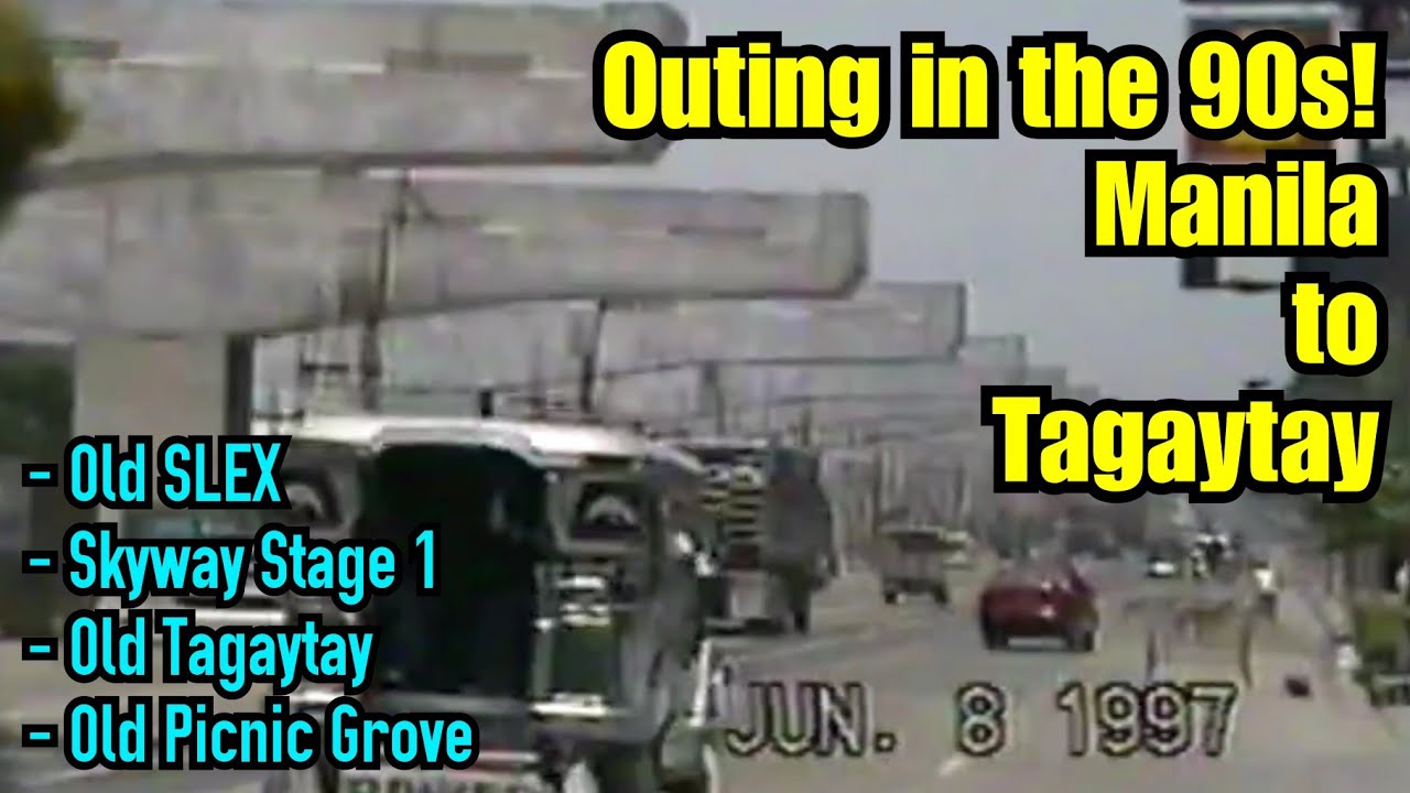 90s Outing - Manila to Tagaytay via Old SLEX (1997)