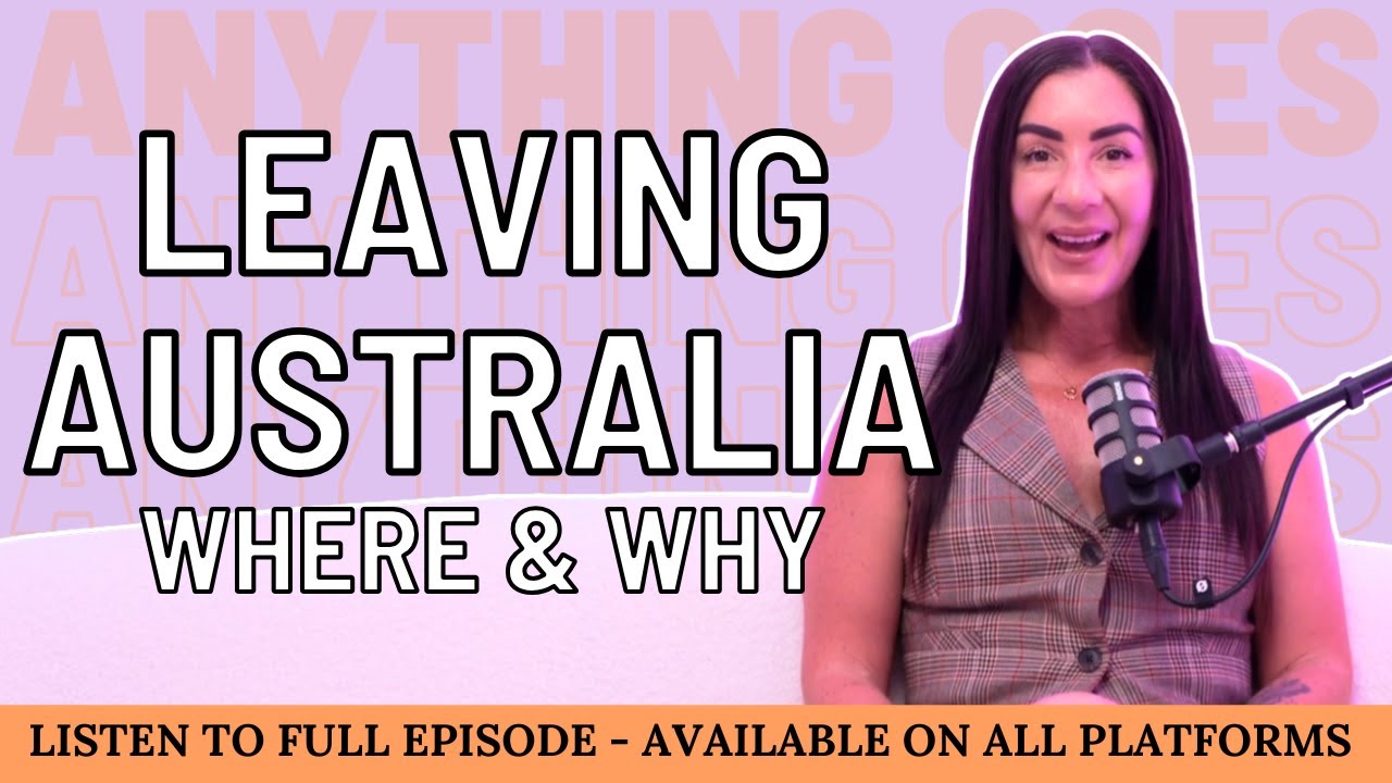 Where & Why I'm Leaving Australia
