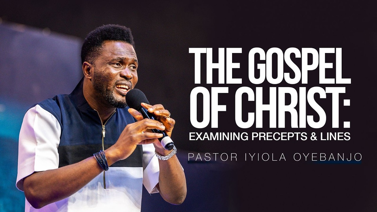 The Gospel of Christ: Examining Precepts and Lines || Sunday School || Pastor Iyiola Oyebanjo