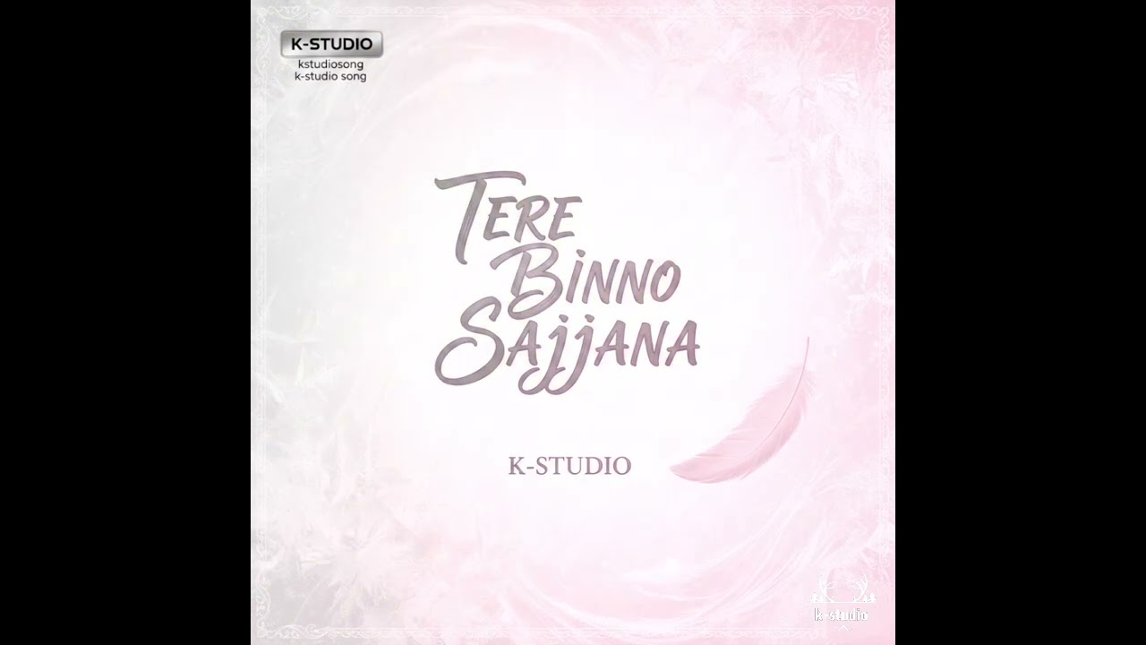 Tere binno sajjana ( Indian pop mix ) Recorded by K-studio #pop #indianpopmusic #sadsong 