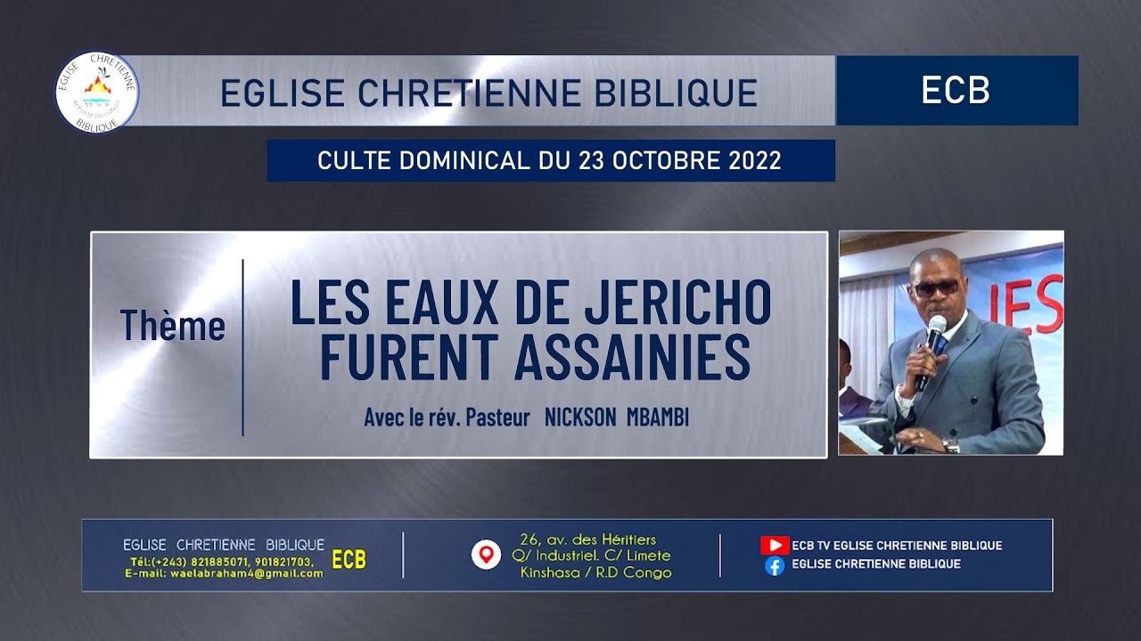 LES EAUX DE JERICHO FURENT ASSAINIES.  Avec le Rév. Past NICKSON MBAMBI