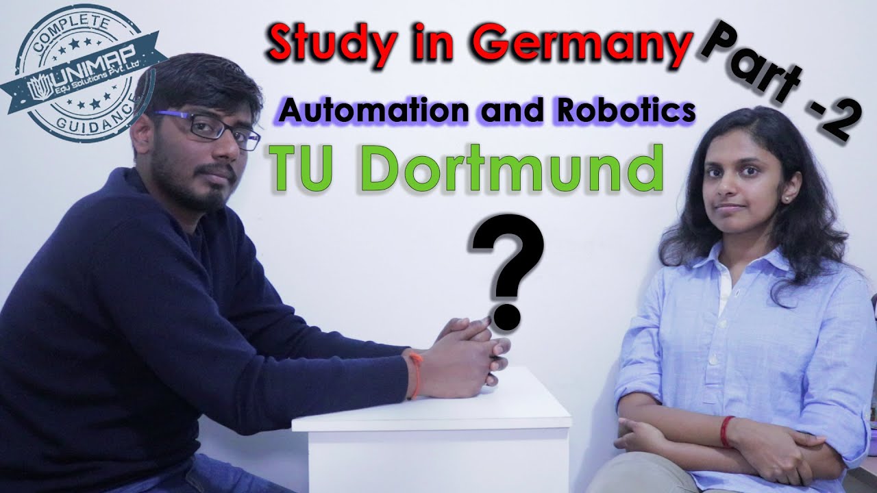 Master's in Automation & Robotics | TU-Dortmund | Germany | Study In Germany | [Part-2]