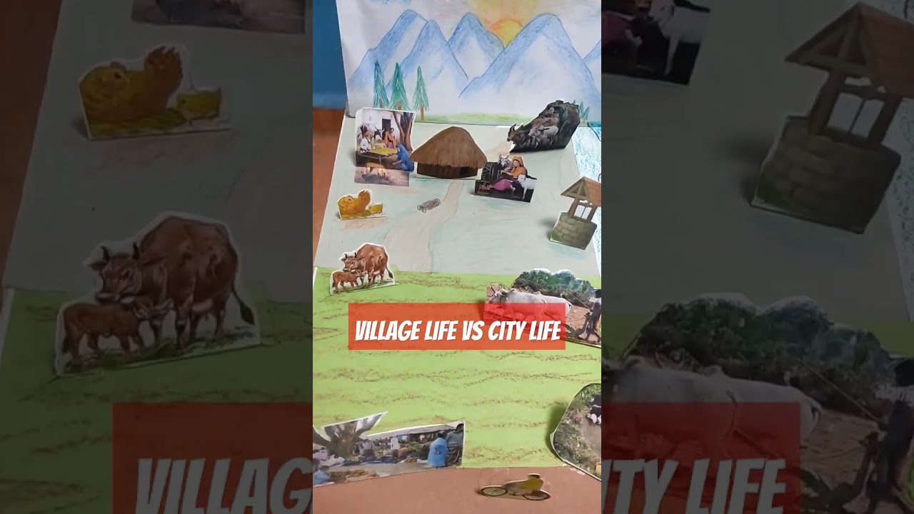 Model making#Village life Vs City life