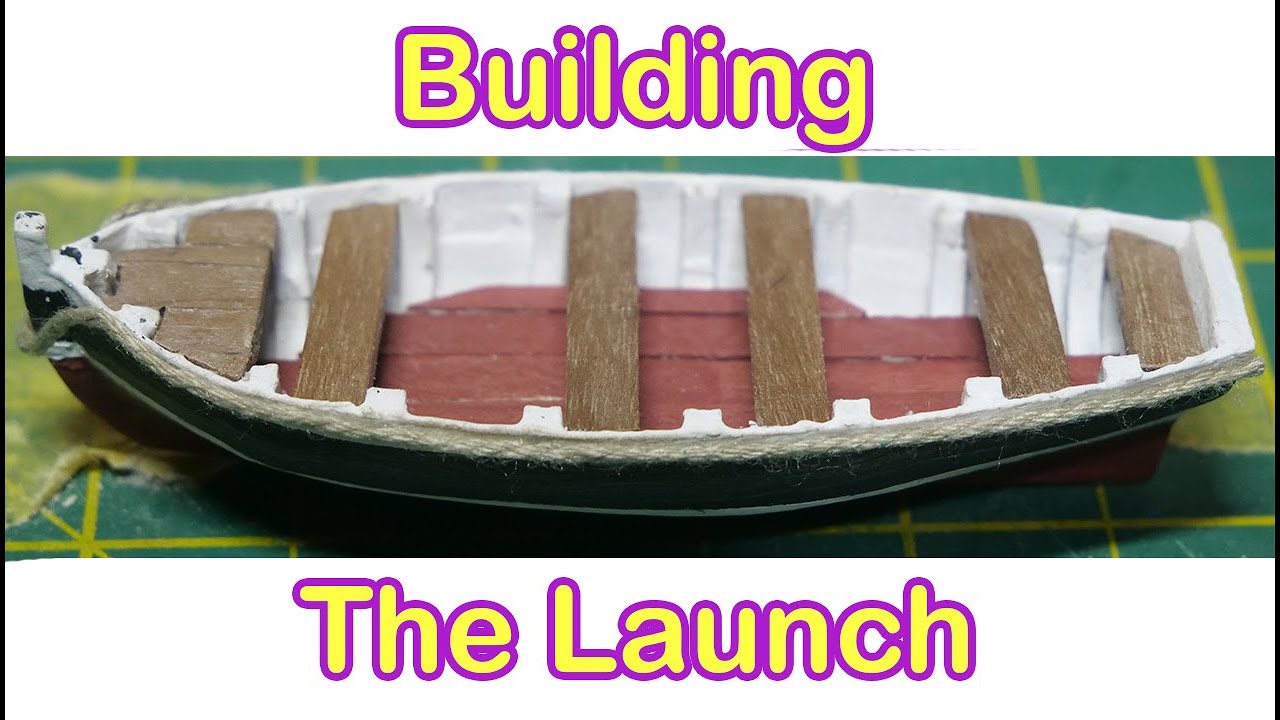 Belem Tall Ship kit by Artesania Latina,  Build Diary part 12, Building the Launch.