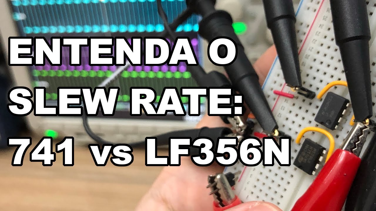 ENTENDA O SLEW RATE: 741 VERSUS LF356N!