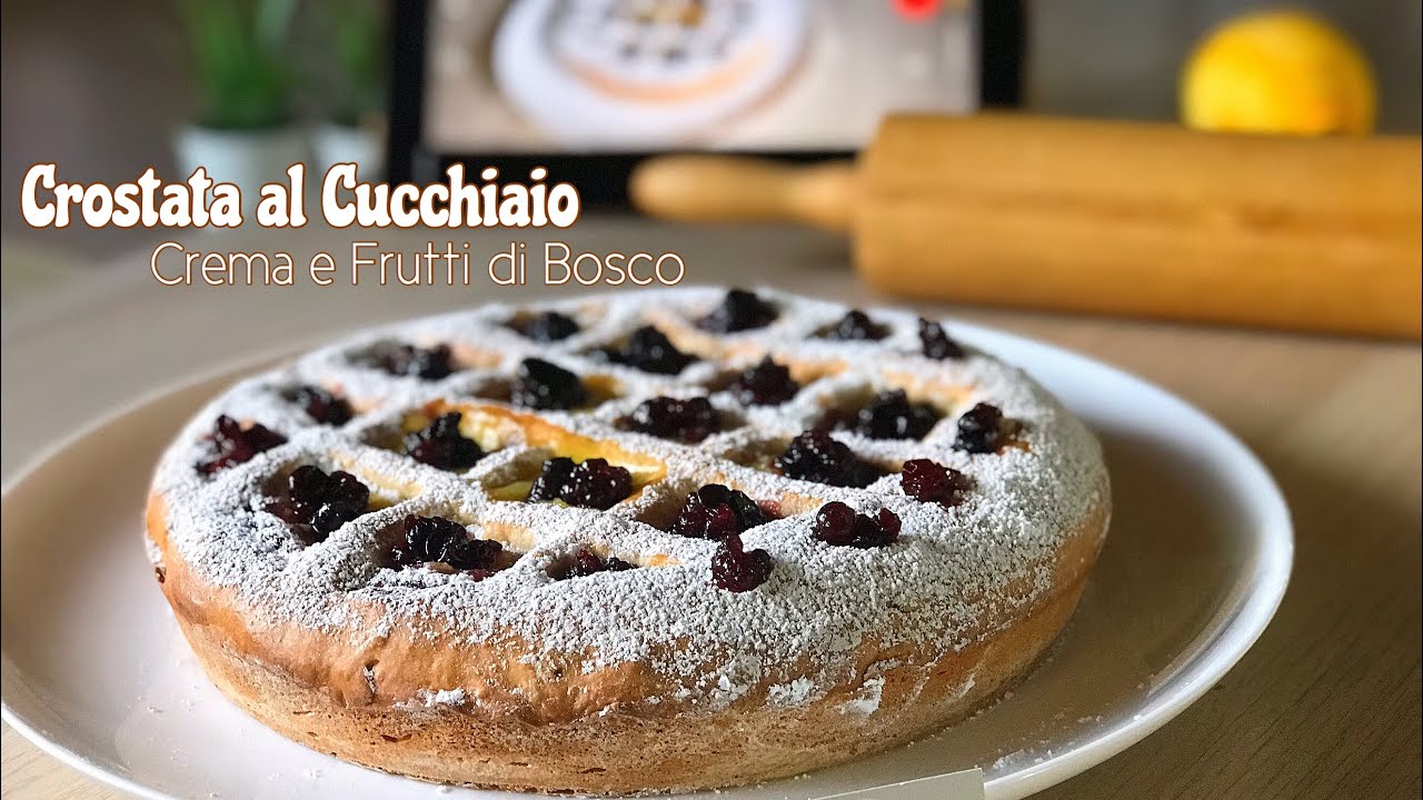 CROSTATA AL CUCCHIAIO CREMA E FRUTTI DI BOSCO ricetta facile SPOON TART