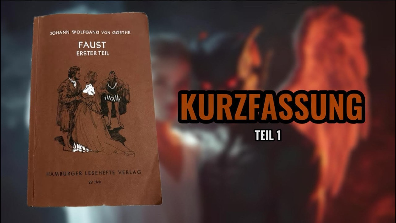 Johann Wolfgang von Goethe — Faust: Der Tragödie erster Teil | Zusammenfassung und Analyse