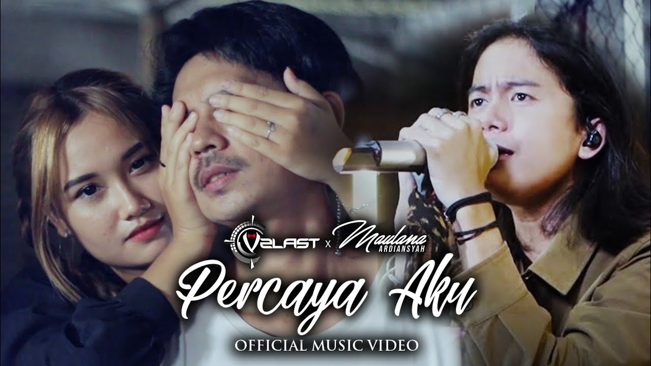 Maulana Ardiansyah X V2LAST - Percaya Aku (Official Music Video)