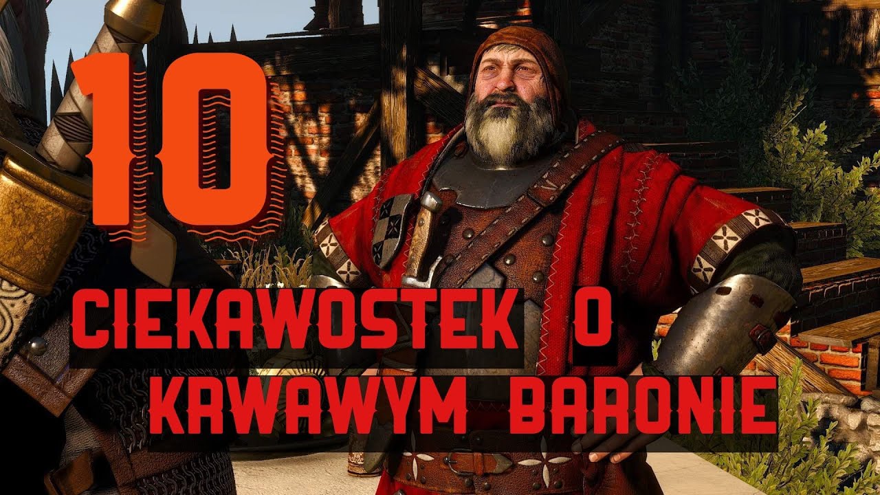 10 CIEKAWOSTEK O KRWAWYM BARONIE - WIEDŹMIN