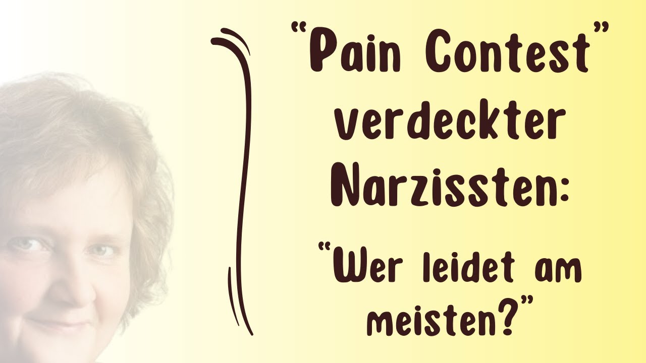 „Pain Contest“ verdeckter Narzissten: „Wer leidet am meisten?“ – Verdeckten Narzissmus durchschauen