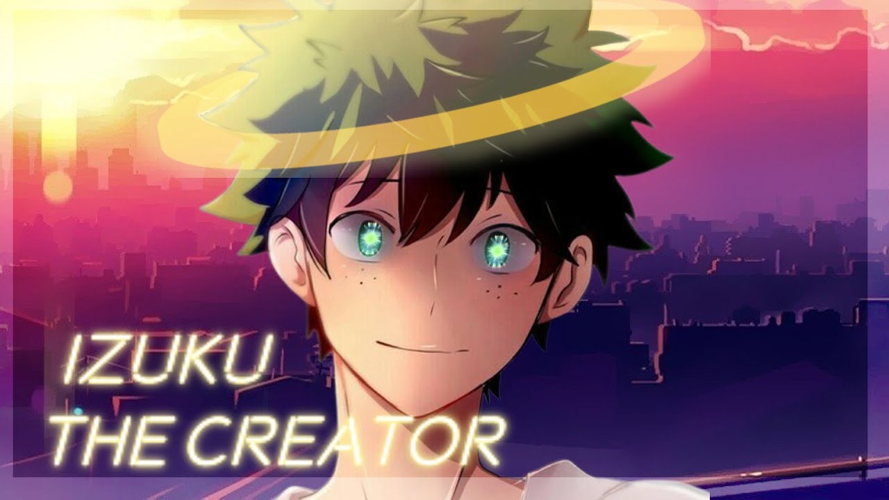 Izuku The Creator CAPITULOS [0, 1, 2 y 3]