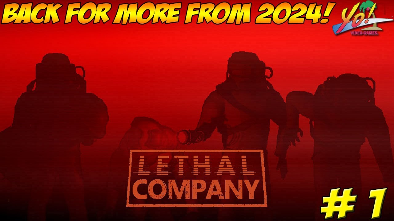 Lethal Company! Back for More from 2024! Part 1 - YoVideogames