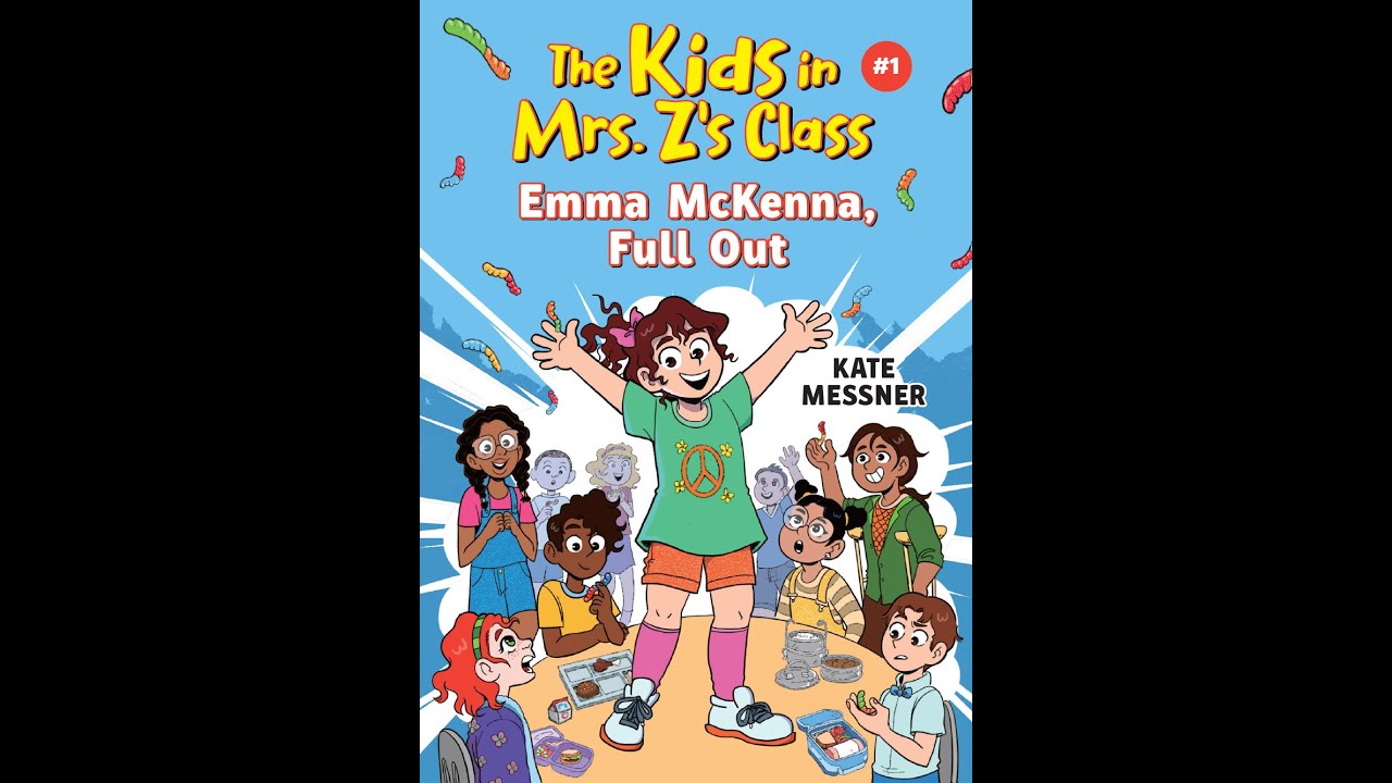 The Kids in Mrs. Z's Class: Emma McKenna, Full Out Read-Aloud by Kate Messner