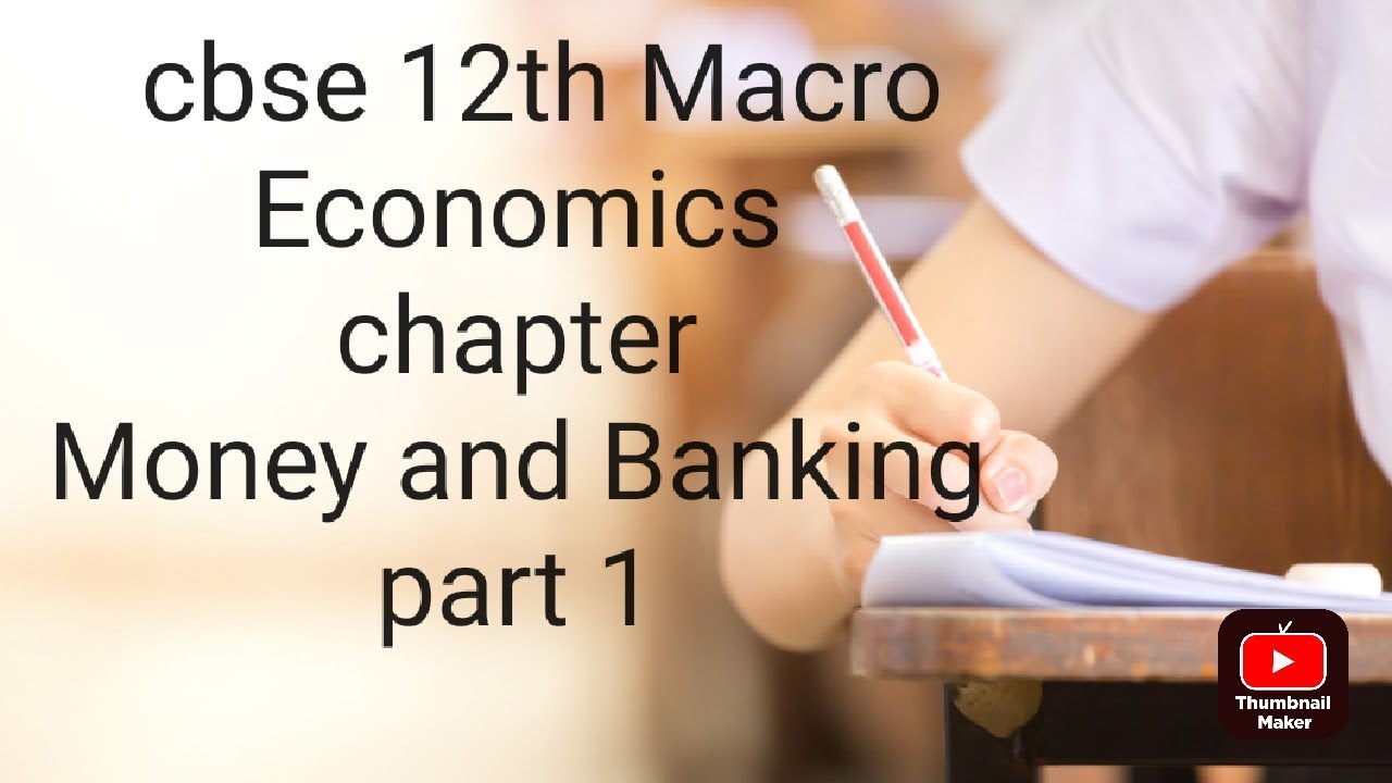 Cbse class 12th chapter money and Banking part 1