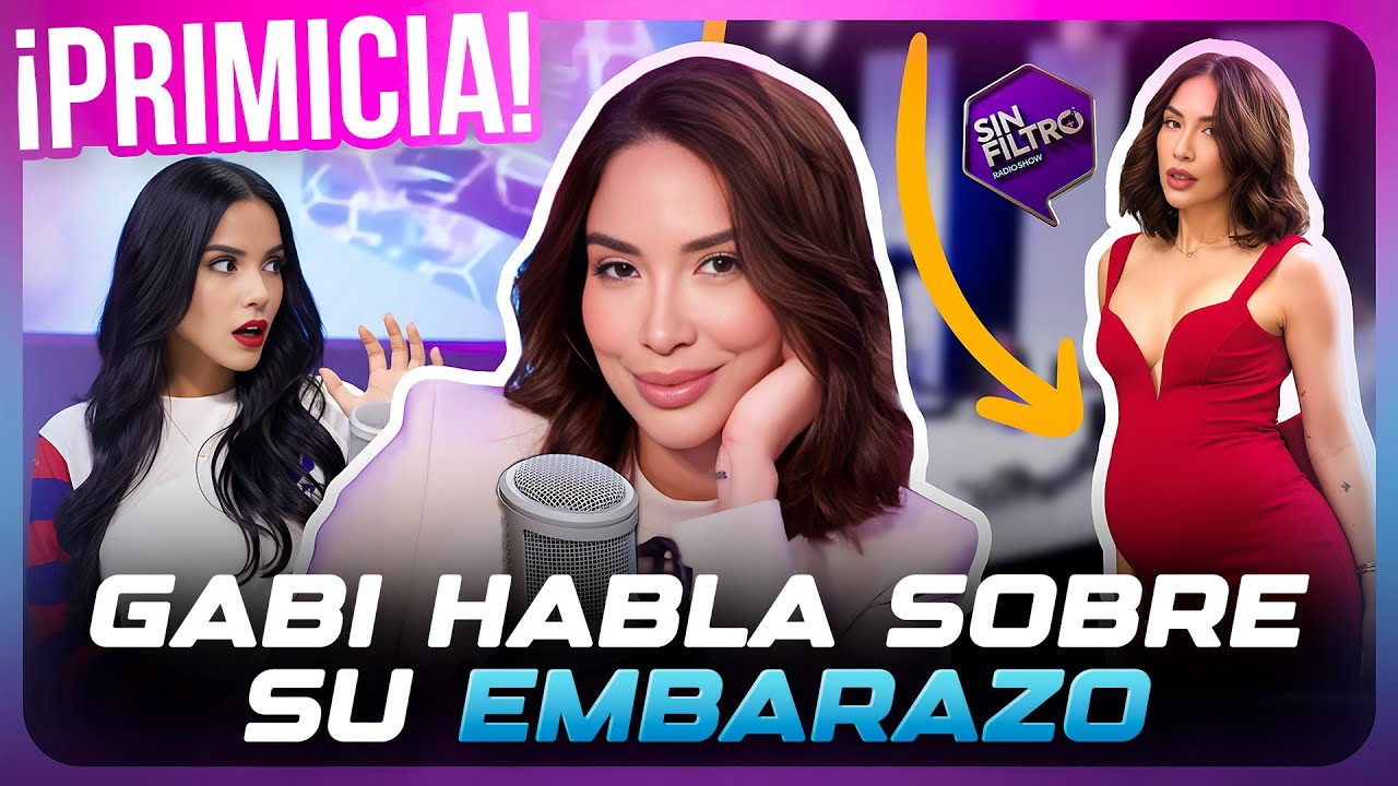 &iexcl;PRIMICIA! GABI DESANGLES ROMPE EL SILENCIO SOBRE SU EMBARAZO