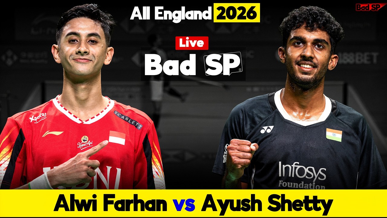 Live🔴Ayush SHetty vs Alwi Farhan Yonex All England 2026 Badminton Match | Bad SP